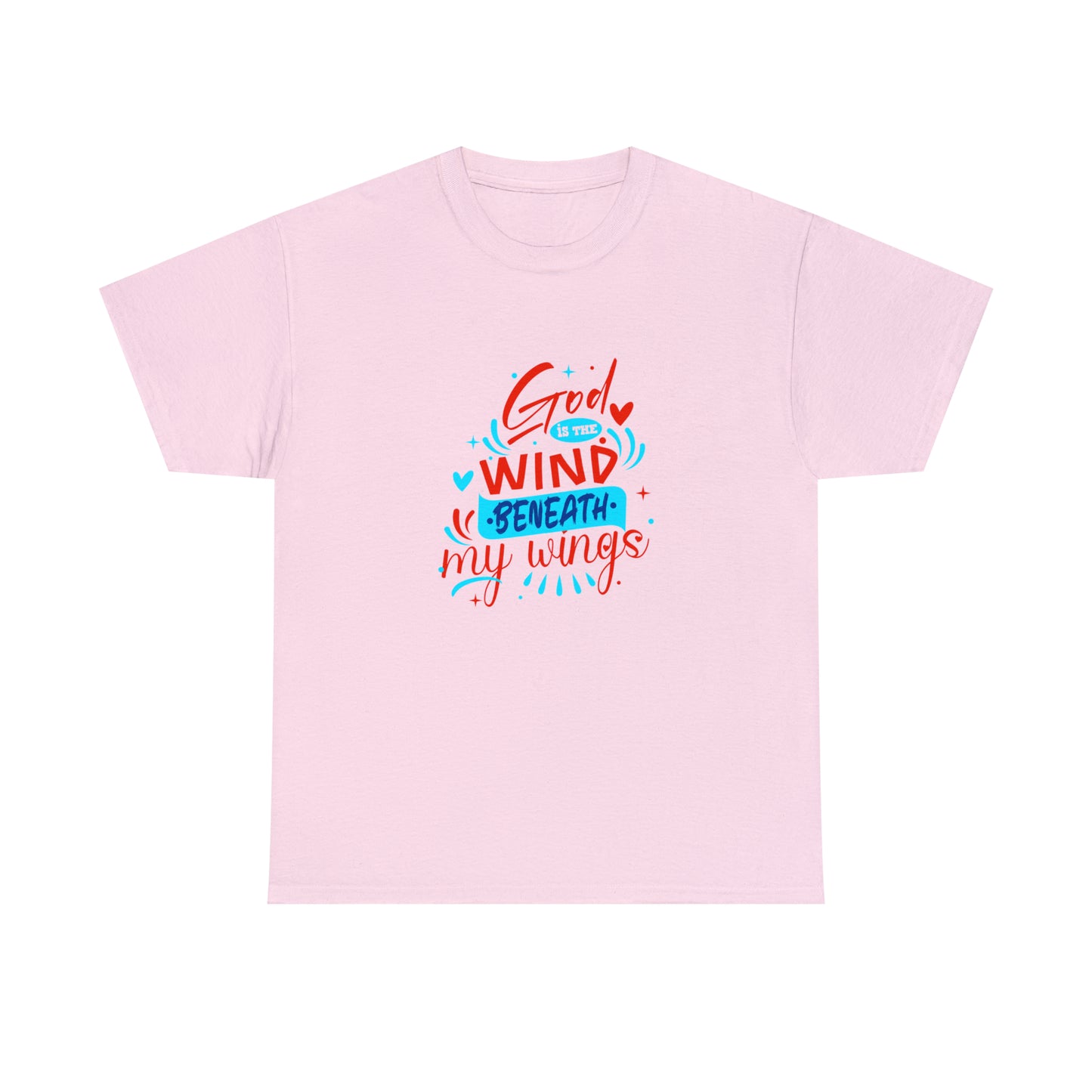 God Is The Wind Beneath My Wings Unisex Heavy Cotton Tee