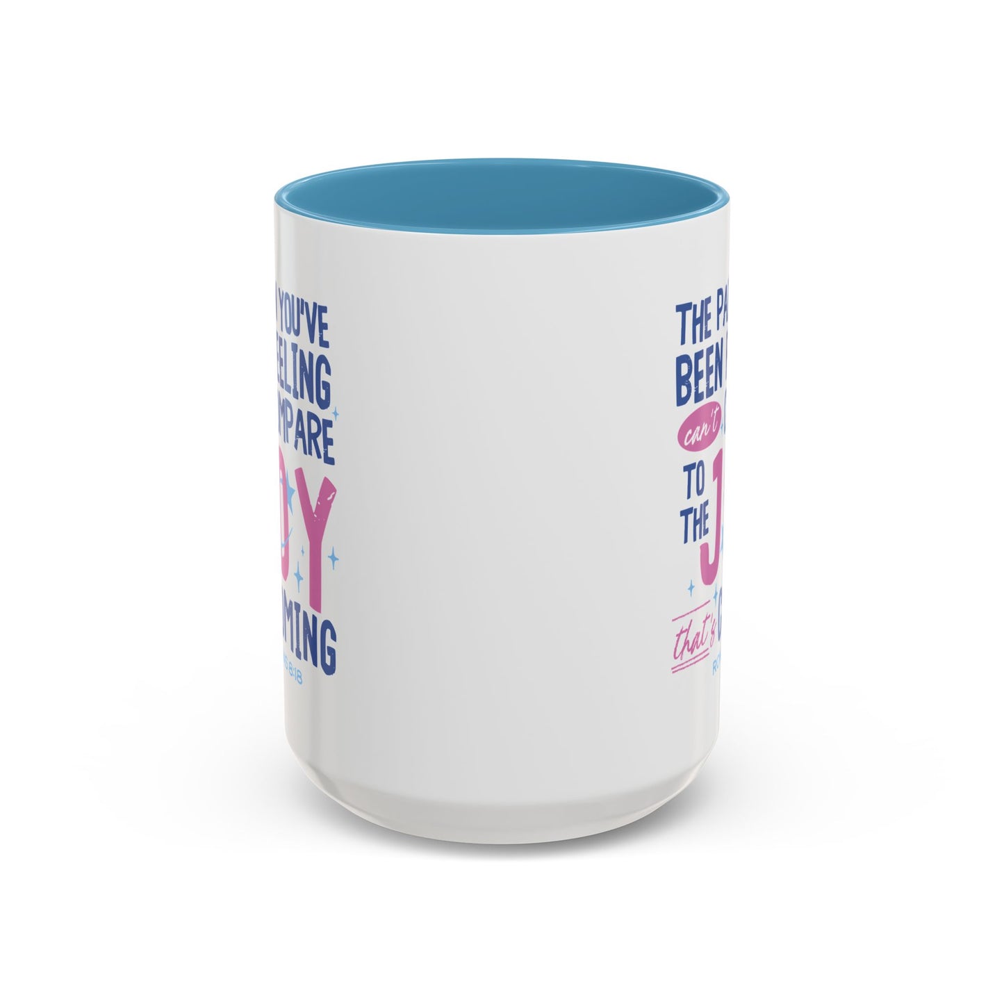 Inspirational Coffee Mug - Joyful Encouragement with Romans 8:18