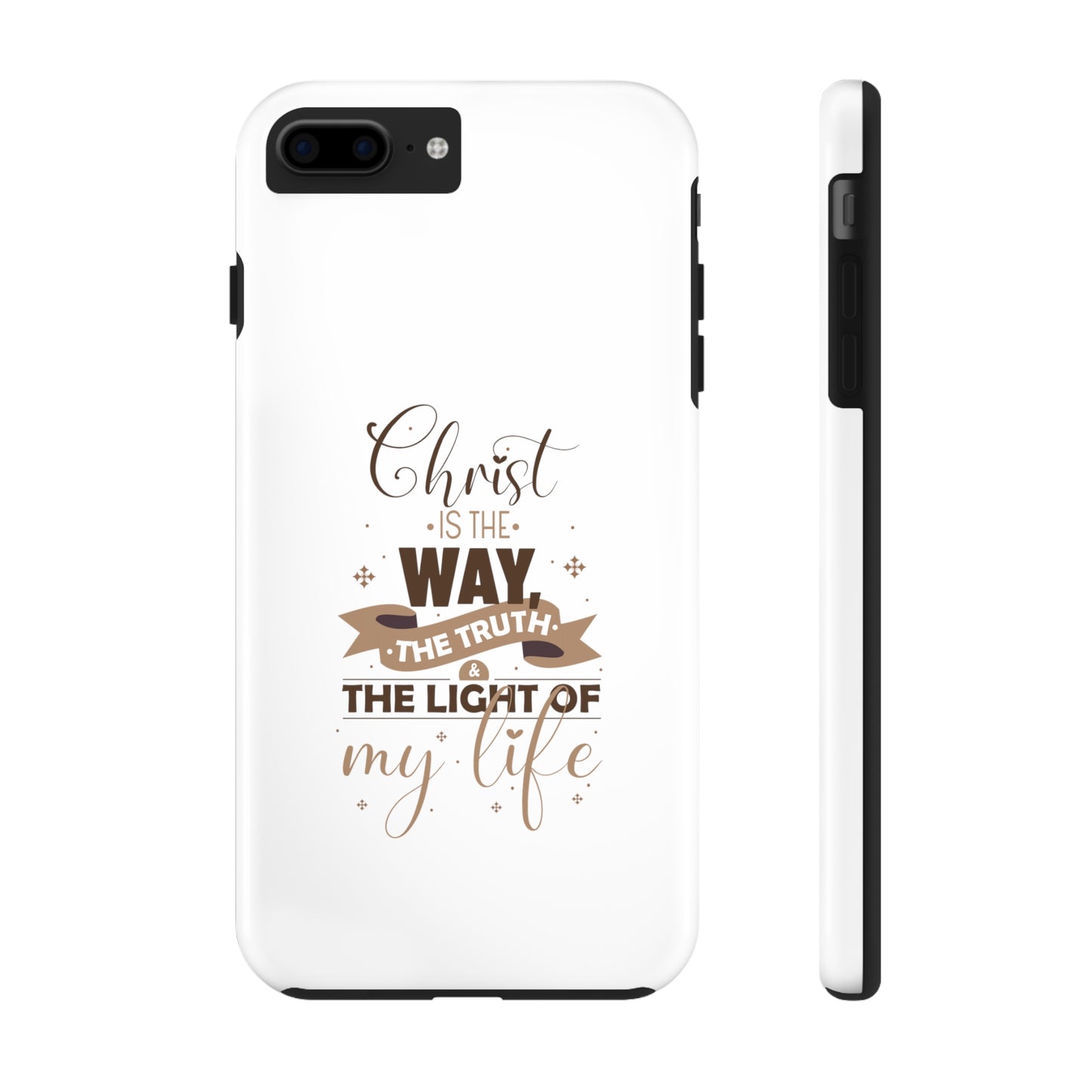 Christ Is The Way, The Truth, & The Light Of My Life Tough Phone Cases, Case-Mate