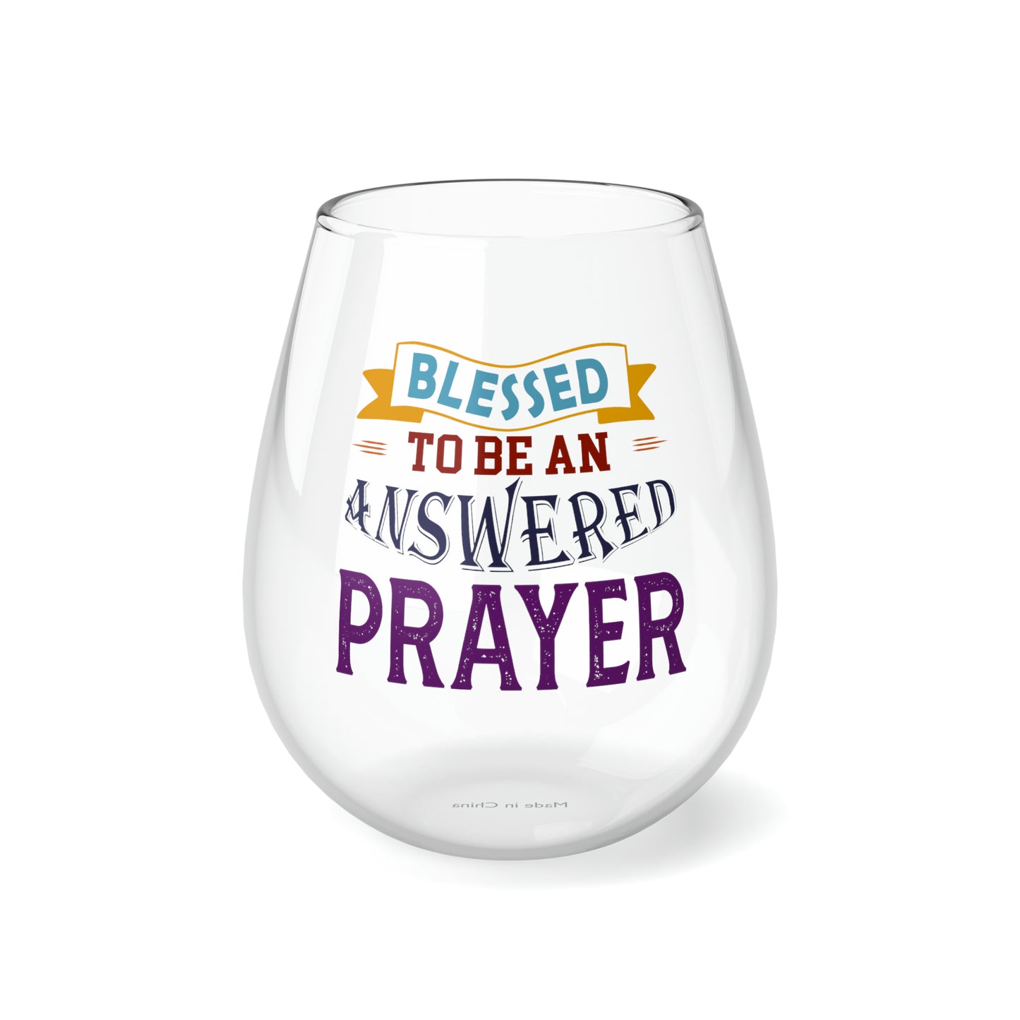 Blessed To Be An Answered Prayer Stemless Wine Glass, 11.75oz