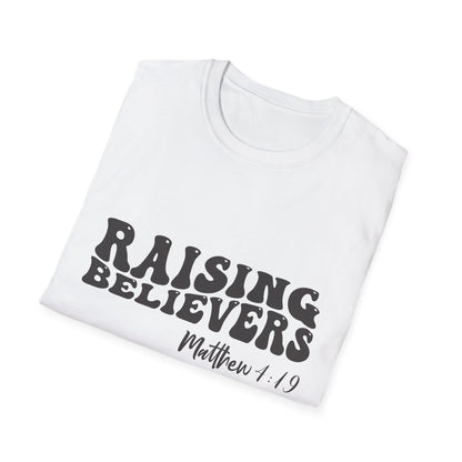 Raising Believers Christian Unisex T-shirt