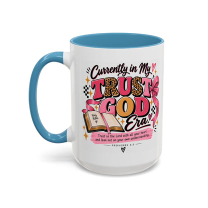 Currently in My Trust God Era Coffee Mug