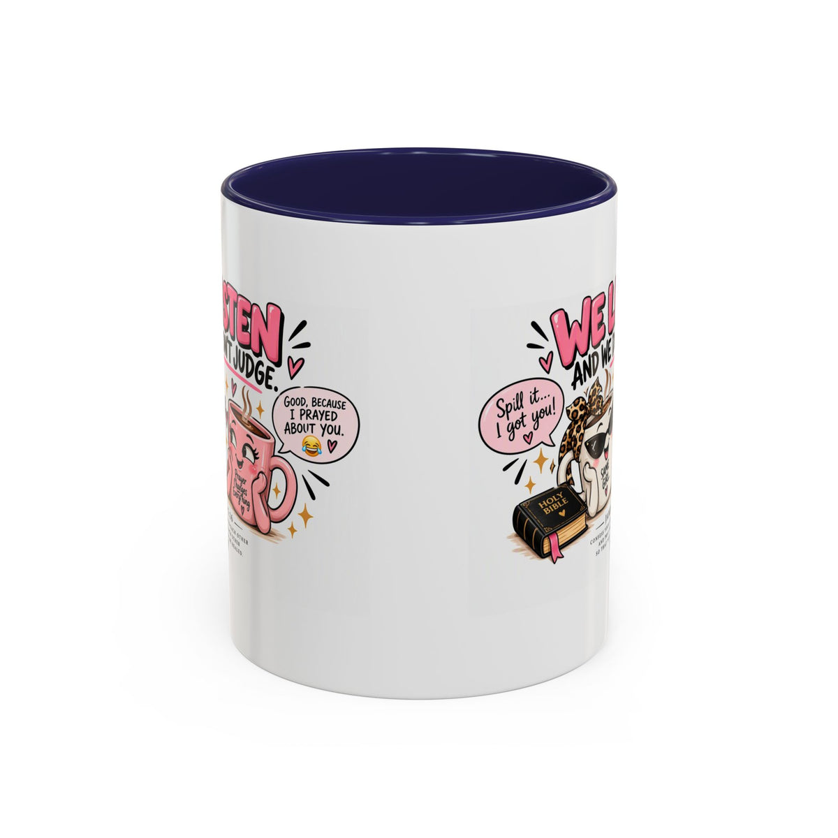 Coffee Mug — "We Listen and We Don't Judge" Inspirational Pink Ceramic Mug (11/15oz)