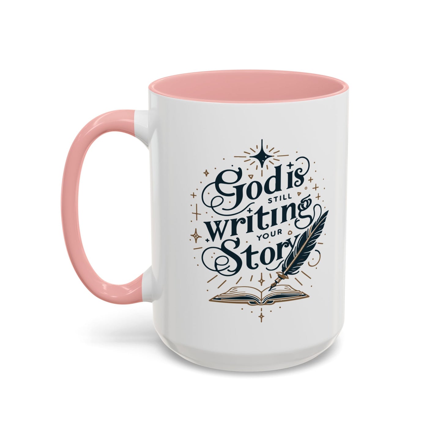 Christian Ceramic Mug- God Is Still Writing Your Story Accent Coffee Mug (11, 15oz)