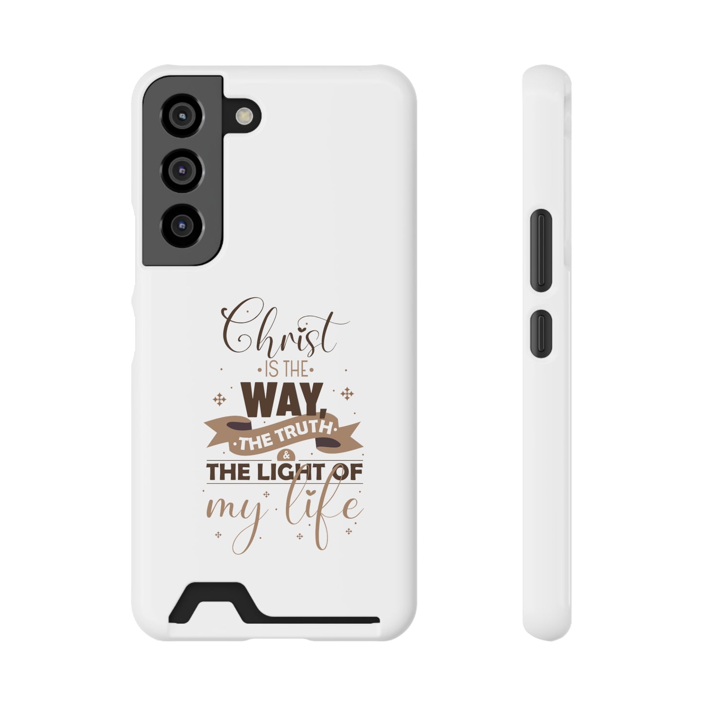 Christ Is The Way, The Truth, & The Light Of My Life Phone Case With Card Holder