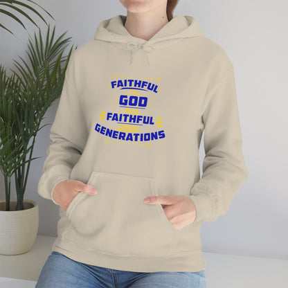 Faithful To A  Who Is Faithful Through Generations Unisex Hooded Sweatshirt