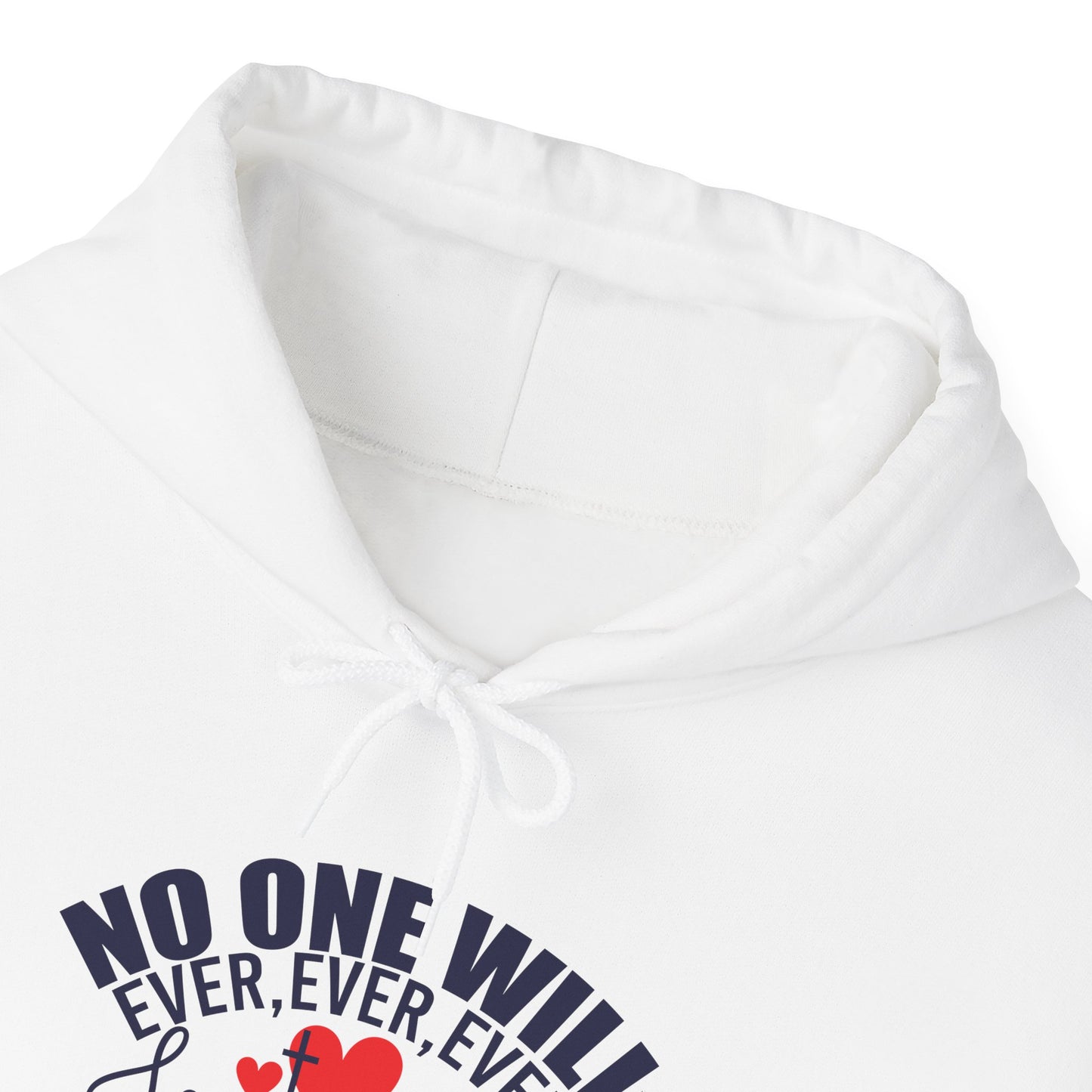 No One Will Ever Ever Love You Like Jesus Unisex Christian Hooded Pullover Sweatshirt