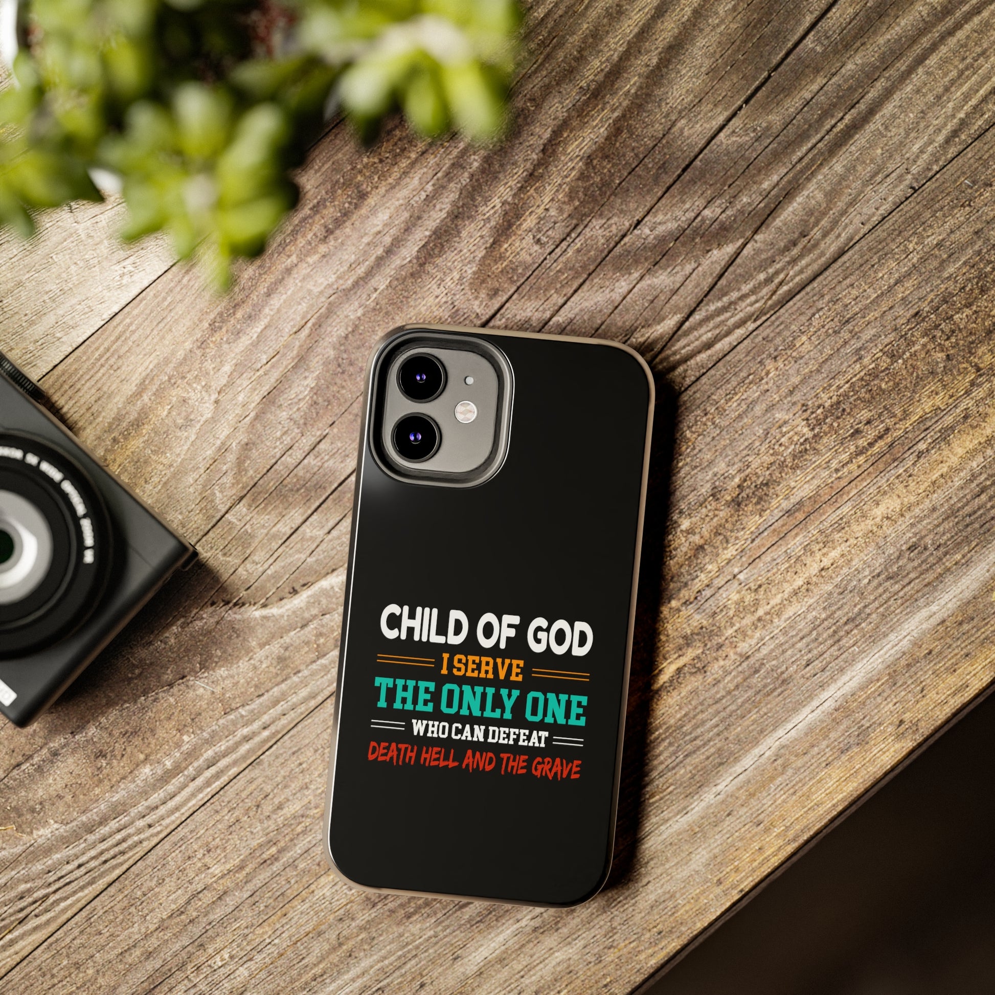 Child Of God I Serve The Only One Who Can Defeat Death Hell And The Grave Christian Phone Tough Phone Cases, Case-Mate Printify