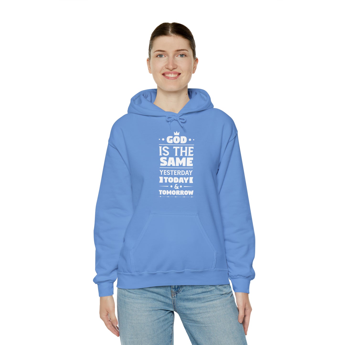 God Is The Same Yesterday Today & Tomorrow Unisex Hooded Sweatshirt