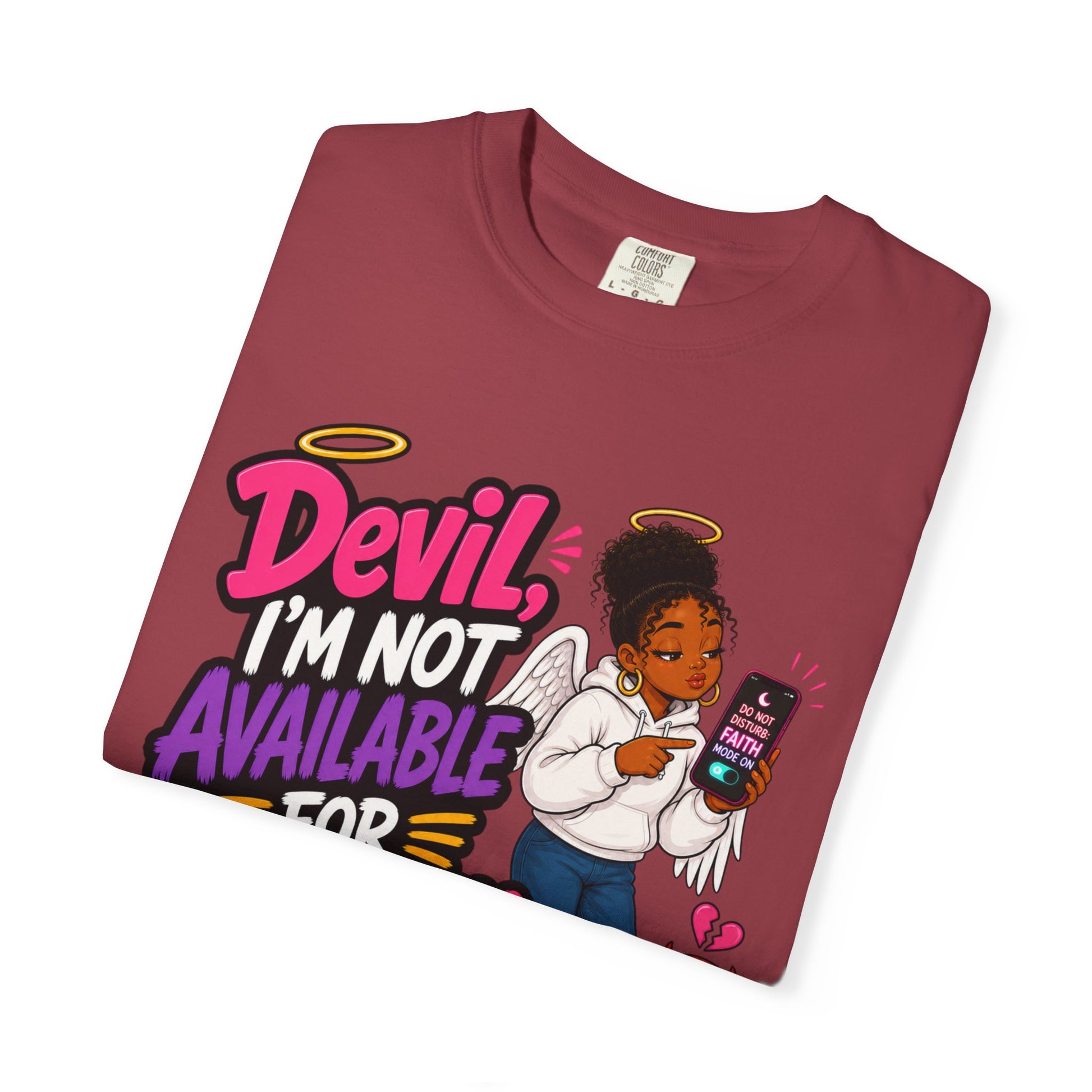 Devil, I’m Not Available for Foolishness T-Shirt — Sassy Black Girl Graphic Tee - ClaimedbyGodDesigns