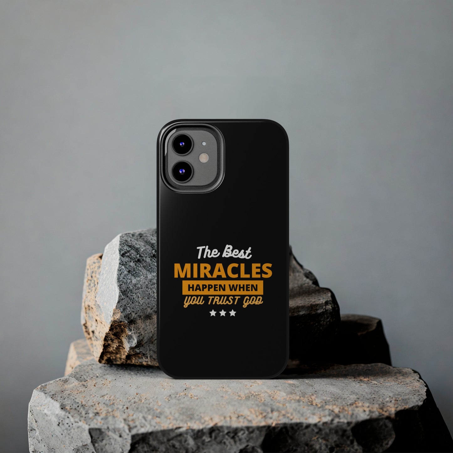 The Best Miracles Happen When You Trust God Christian Phone Tough Phone Cases, Case-Mate Printify