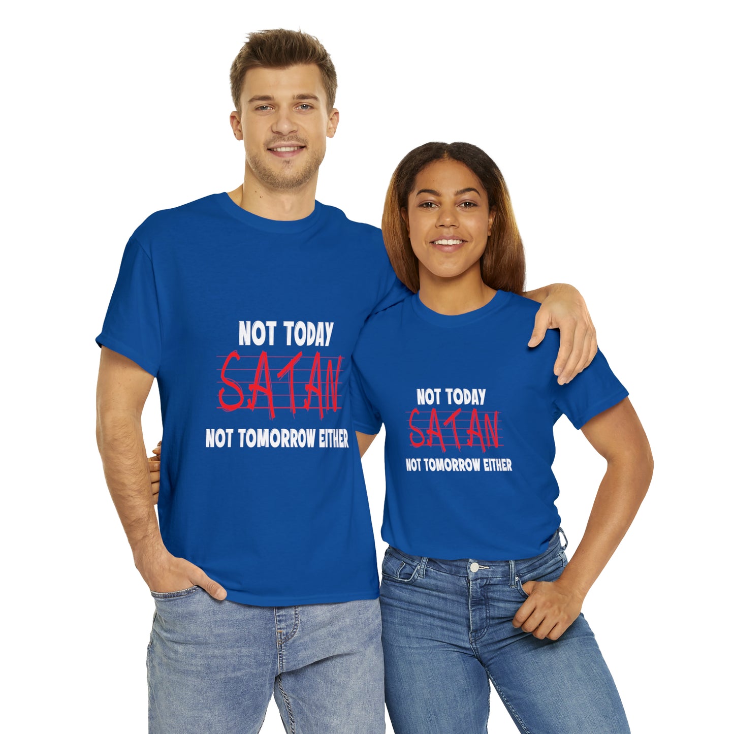 Not Today Satan Not Tomorrow Either  Unisex Heavy Cotton Tee Printify