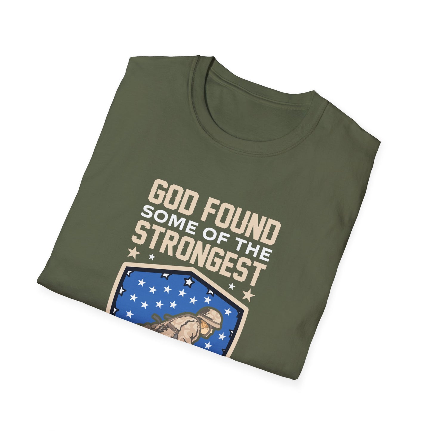 God Found Some Of The Strongest Americans And Made Them Veterans American Patriotic Christian Unisex T-shirt