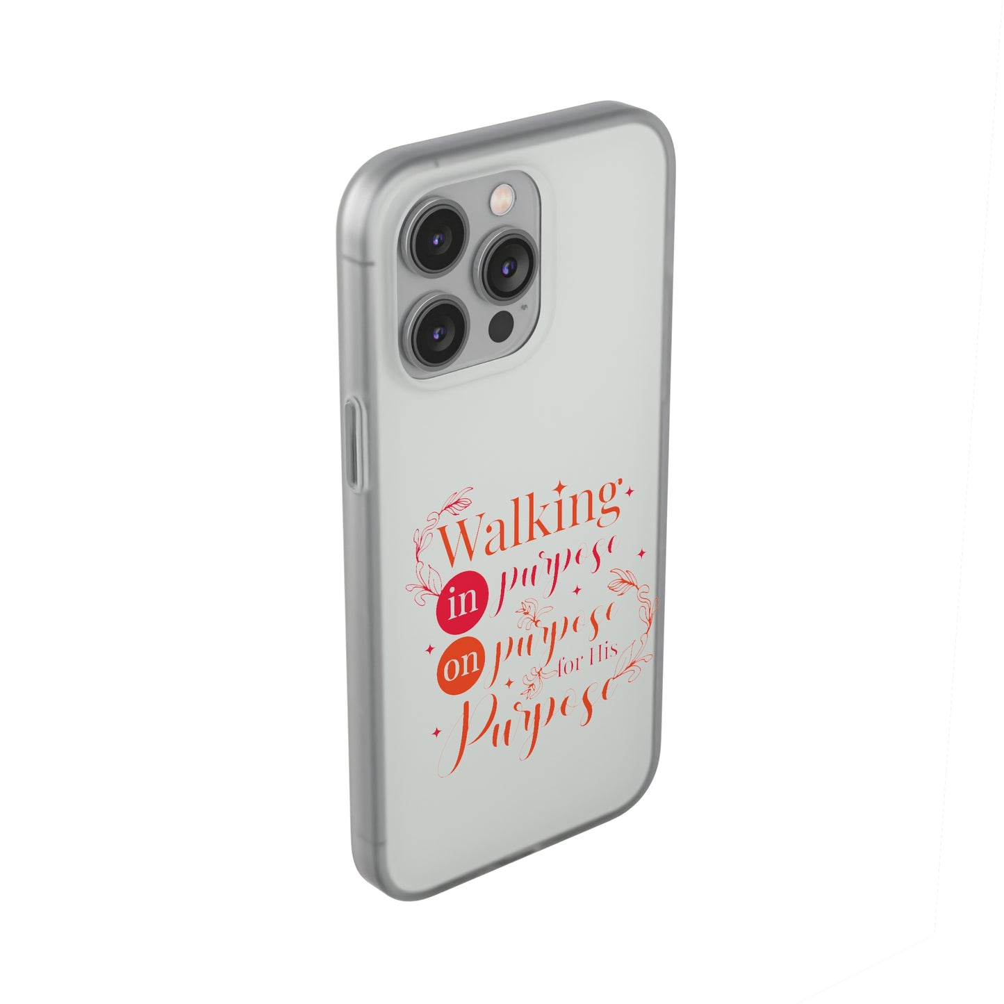 Walking In Purpose On Purpose For His Purpose  Flexi Phone Case