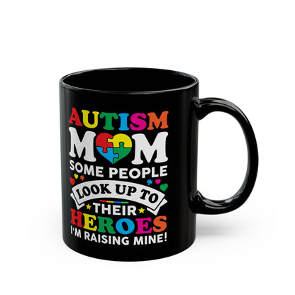 Autism Mom Black Mug – 11oz & 15oz Coffee Cup with Inspirational Quote
