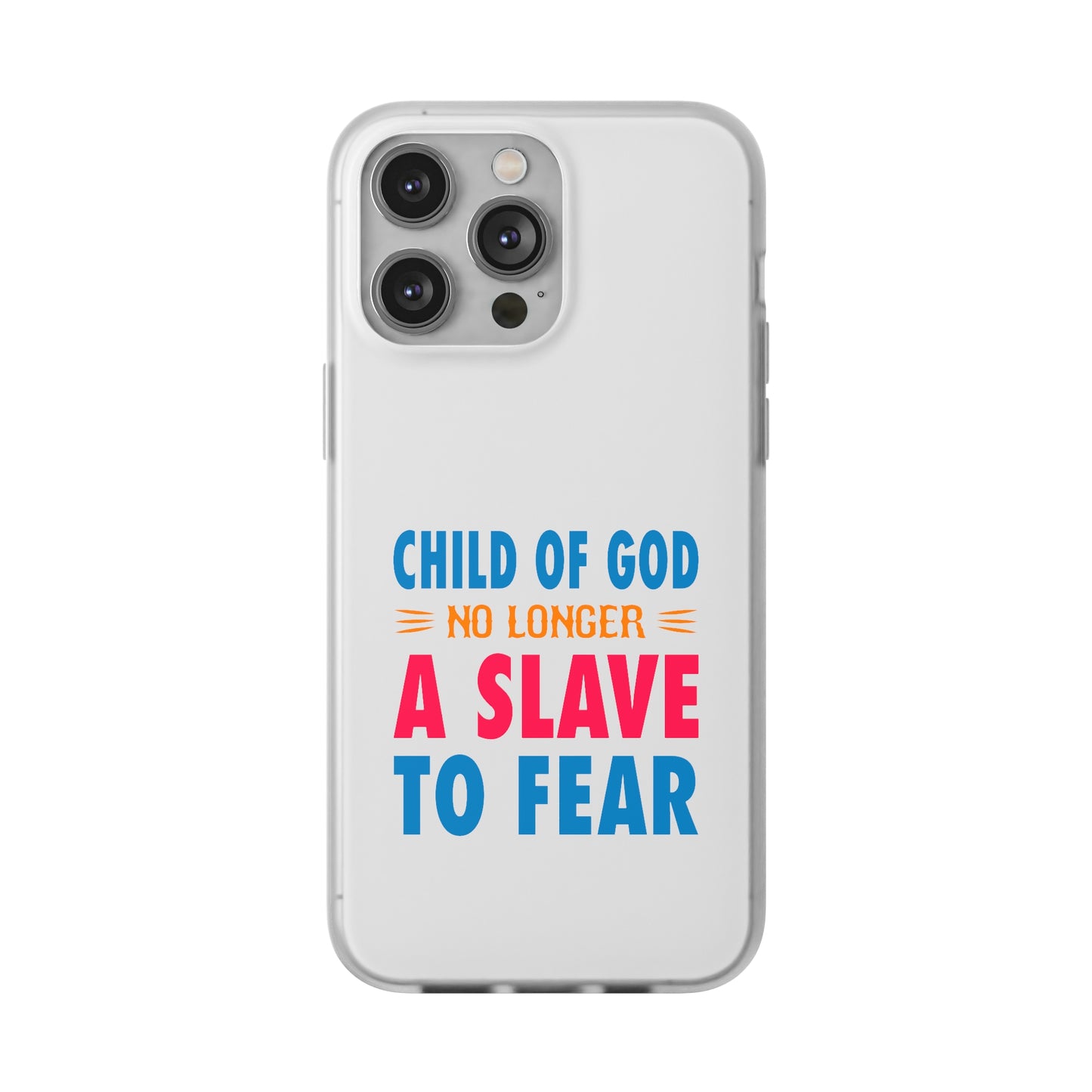 Child Of God No Longer A Slave To Fear Christian Flexi Phone Case Printify