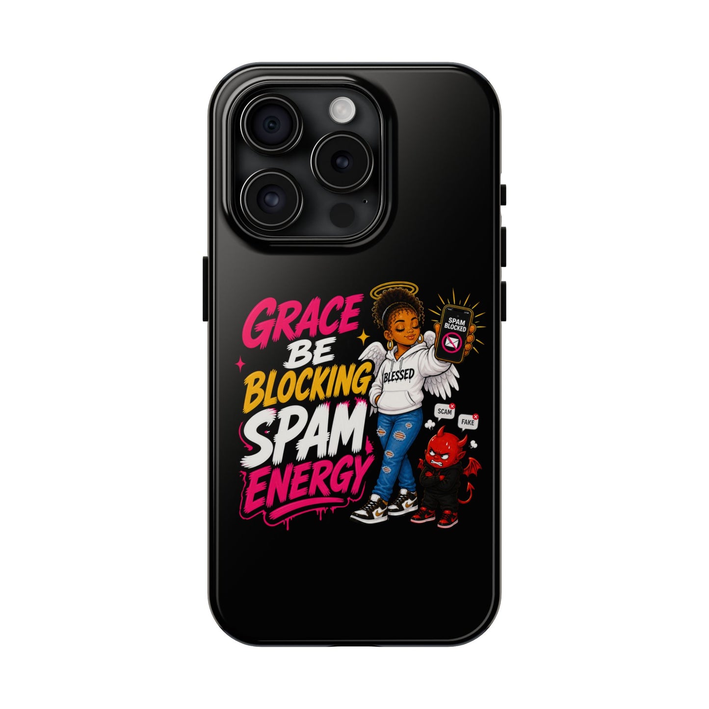 Tough Phone Case — "Grace Be Blocking Spam Energy" Black Protective Phone Cover