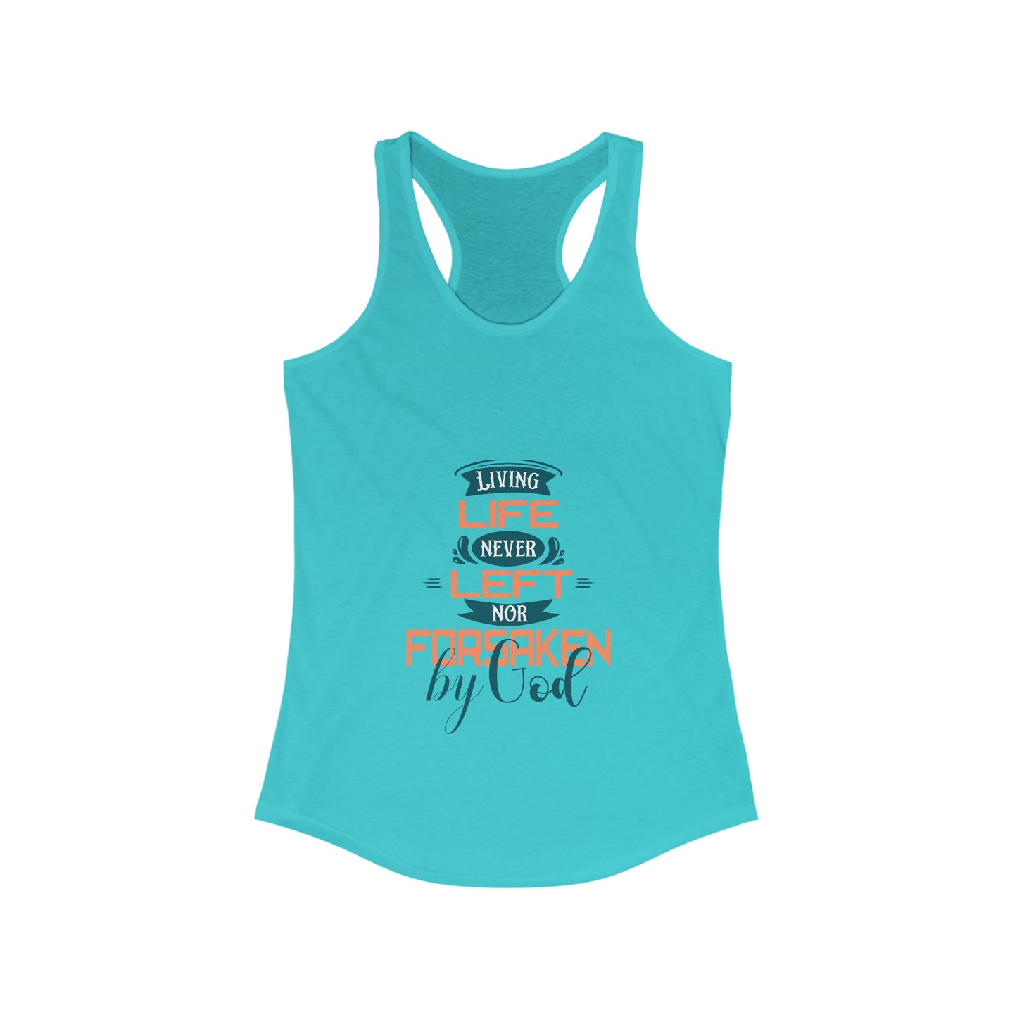 Living Life Never Left Nor Forsaken By God Slim Fit Tank-top