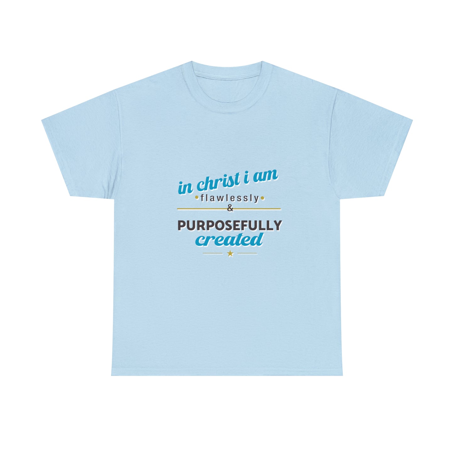 In Christ I Am Flawlessly & Purposefully Created Unisex Heavy Cotton Tee