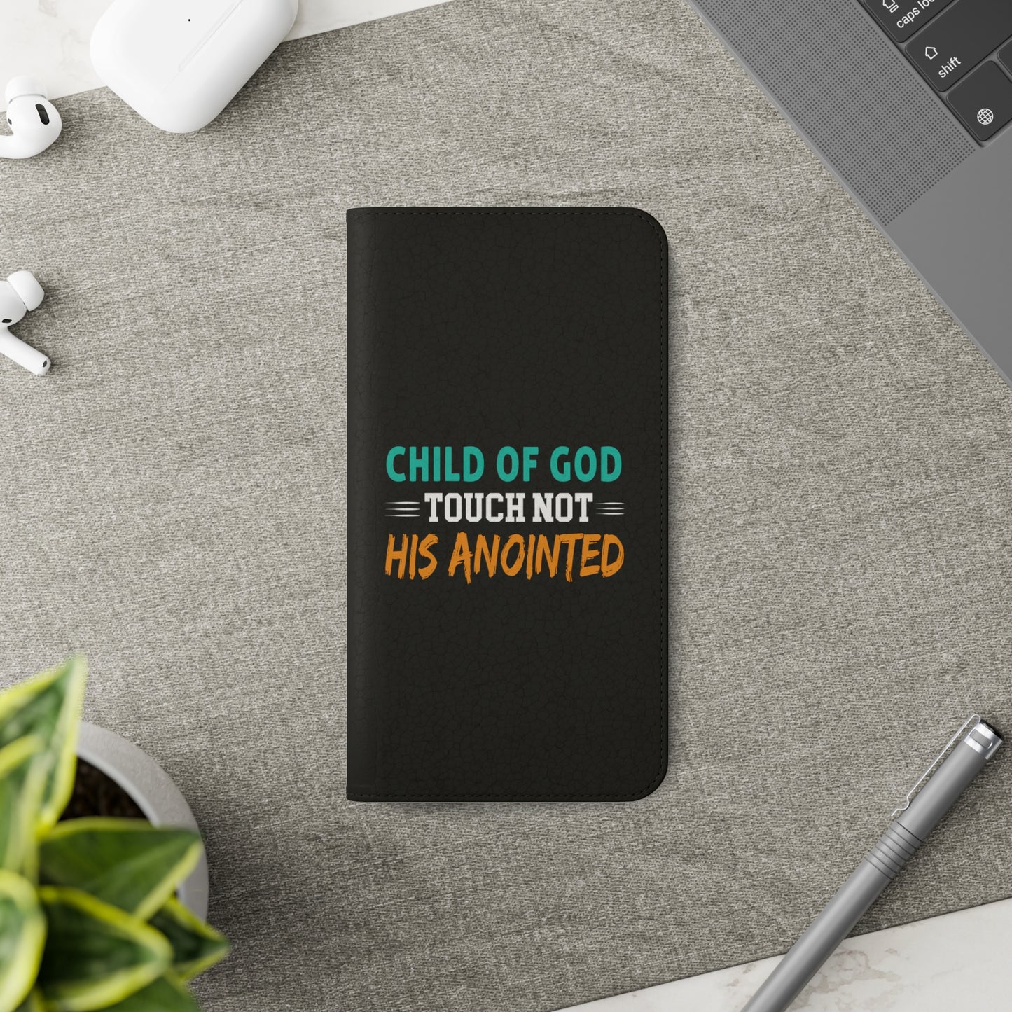 Child Of God Touch Not His Anointed Christian Phone Flip Cases Printify