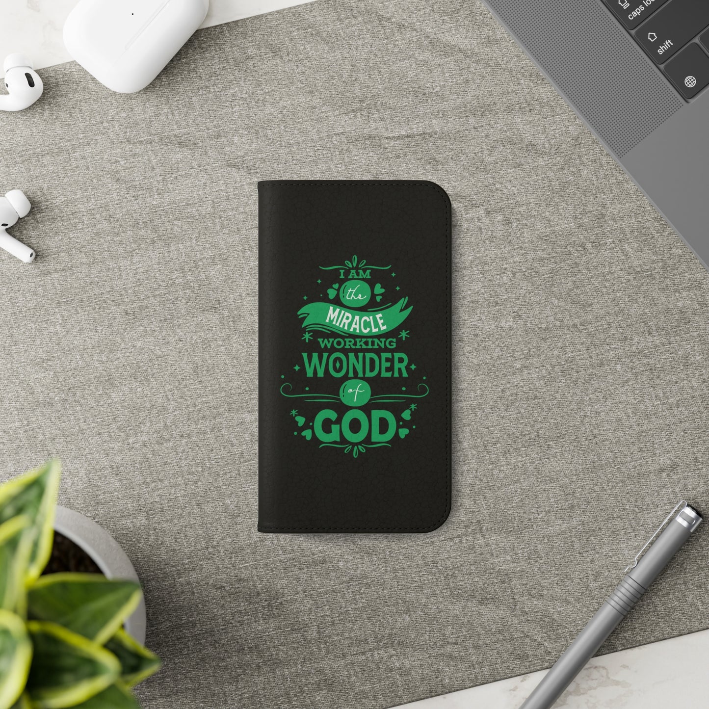 I Am A Miracle Working Wonder Of God Phone Flip Cases