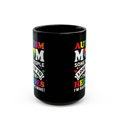 Autism mom black coffee mug with inspirational quote