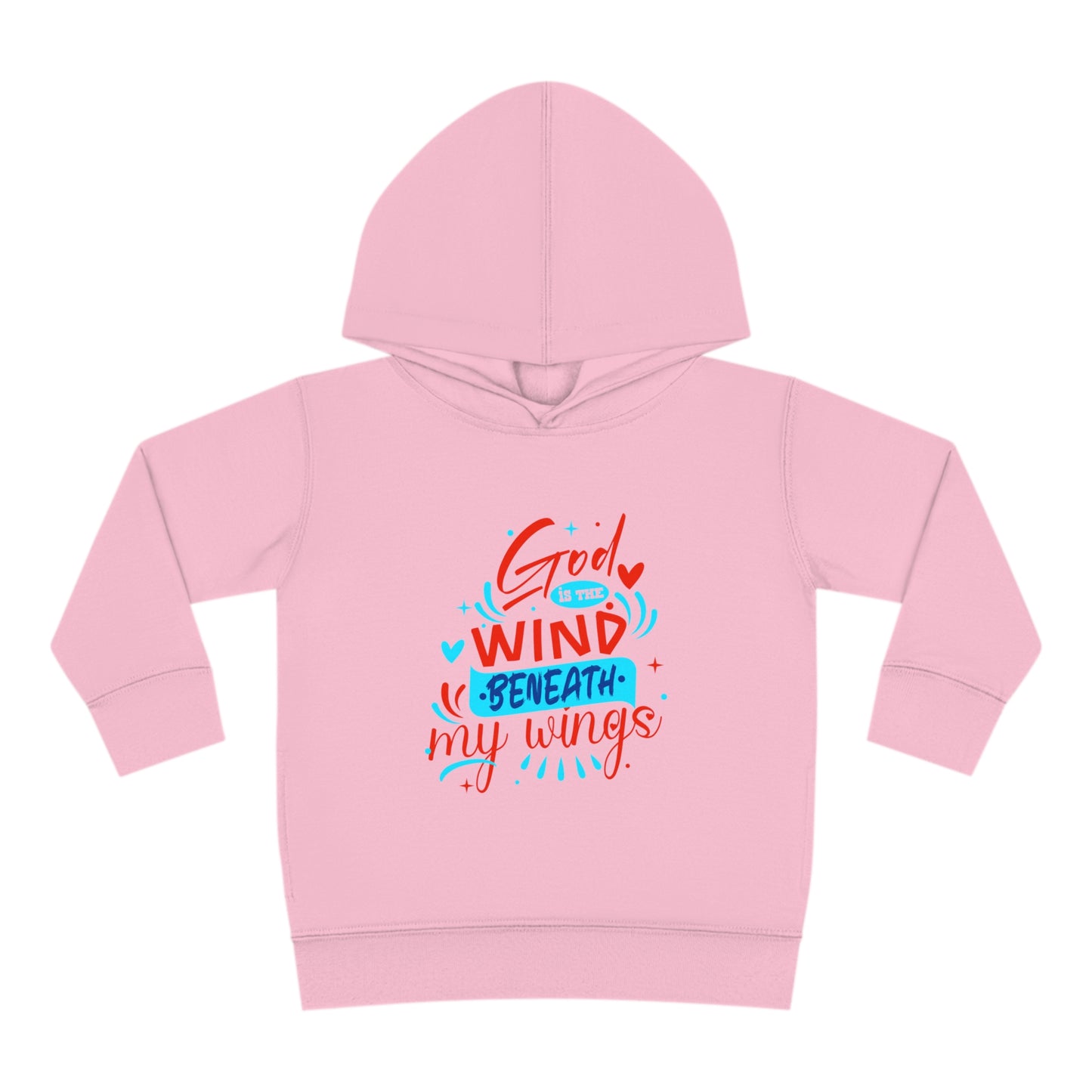 God Is The Wind Beneath My Wings Toddler Pullover Fleece Hoodie Printify