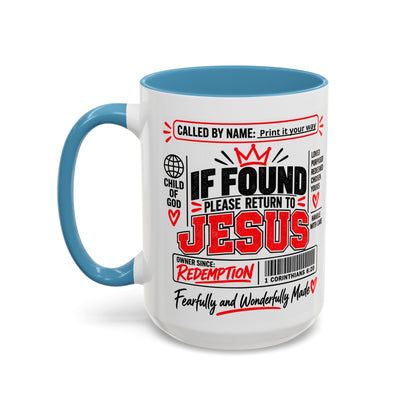 If Found, Return to Jesus Personalized Christian Coffee Mug — Called by Name Accent Mug (15oz)