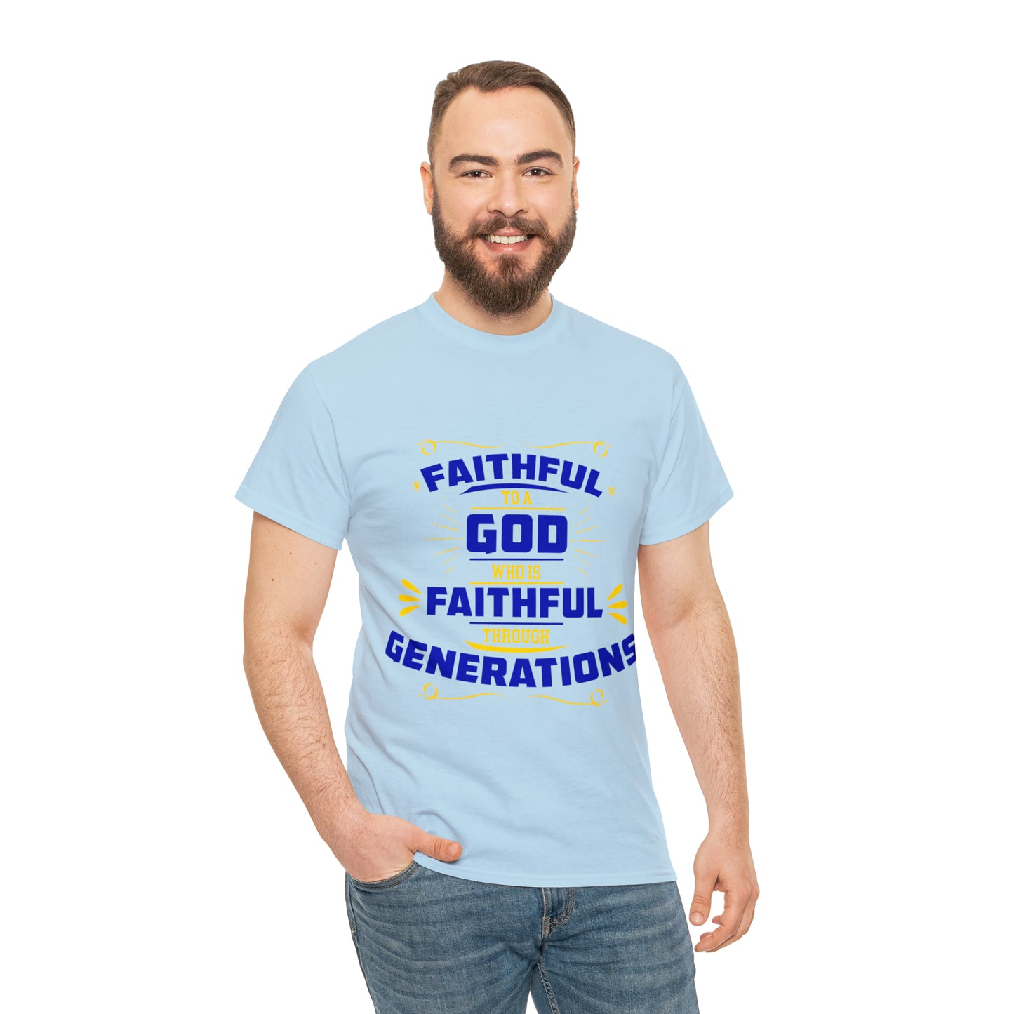 Faithful To A God Who Is Faithful Through Generations Unisex Heavy Cotton Tee