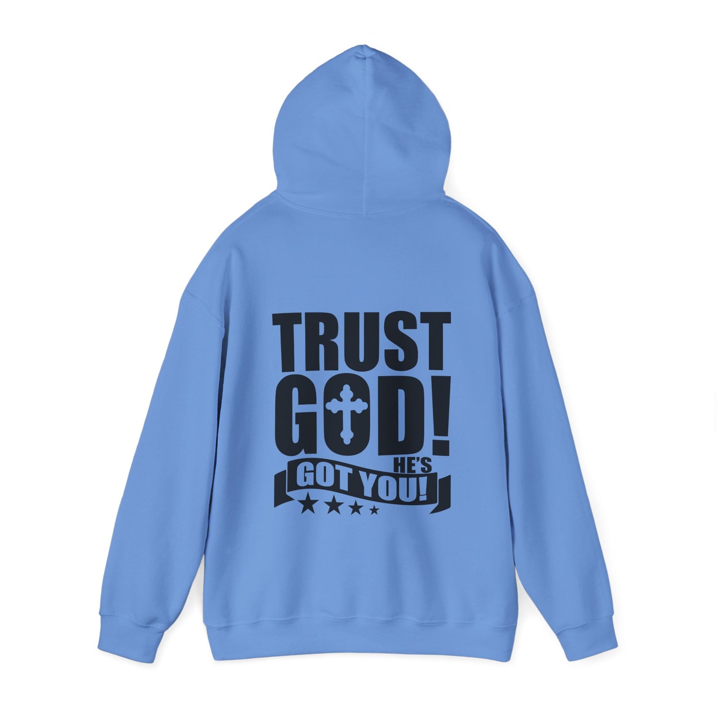 Trust God He's Got You Unisex Christian Hooded Pullover Sweatshirt