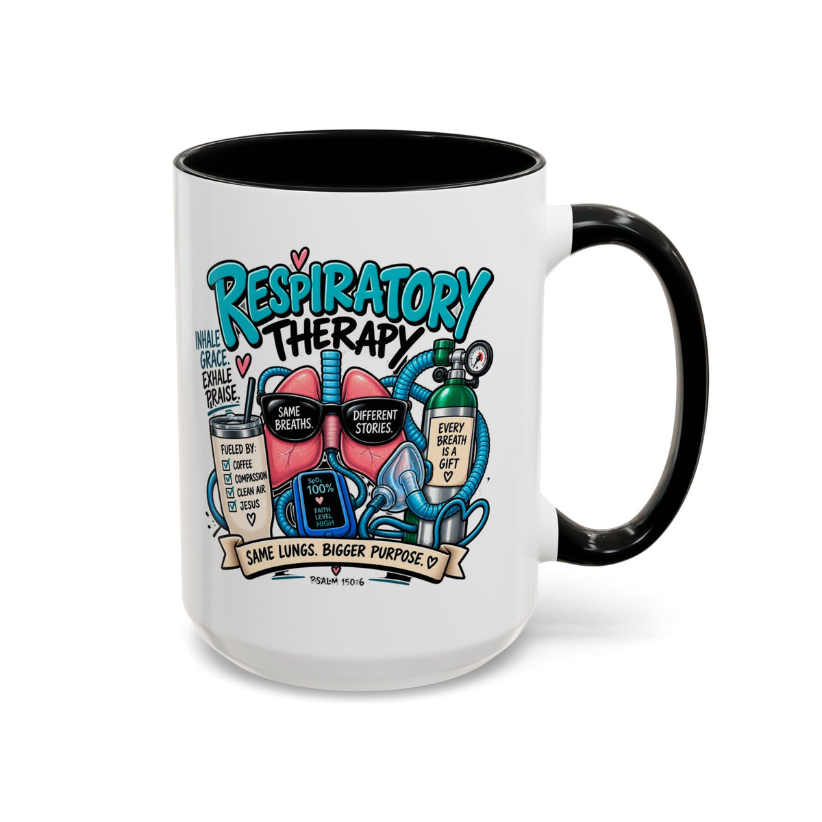 Respiratory Therapy Coffee Mug – Funny Respiratory Therapist Gift (11/15oz)
