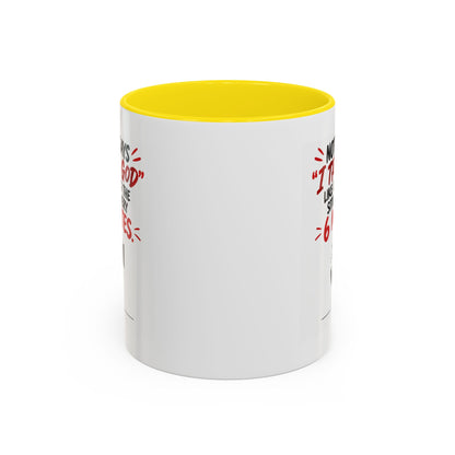 Nothing Says I Trust God Like Checking the Situation Every 6 Minutes Mug