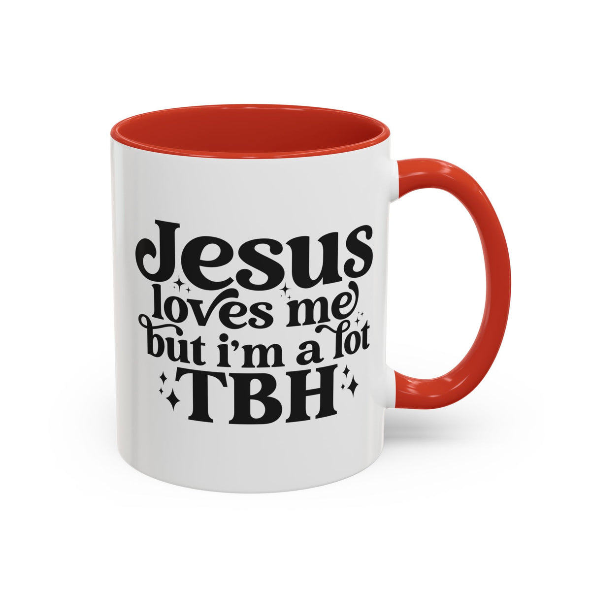 Christian Accent Coffee Mug — "Jesus Loves Me but I'm a Lot TBH" Religious Christian Gift
