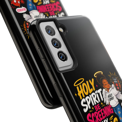 Phone Case — "Holy Spirit Be Screening My Calls" Christian Protective Tough Case - ClaimedbyGodDesigns