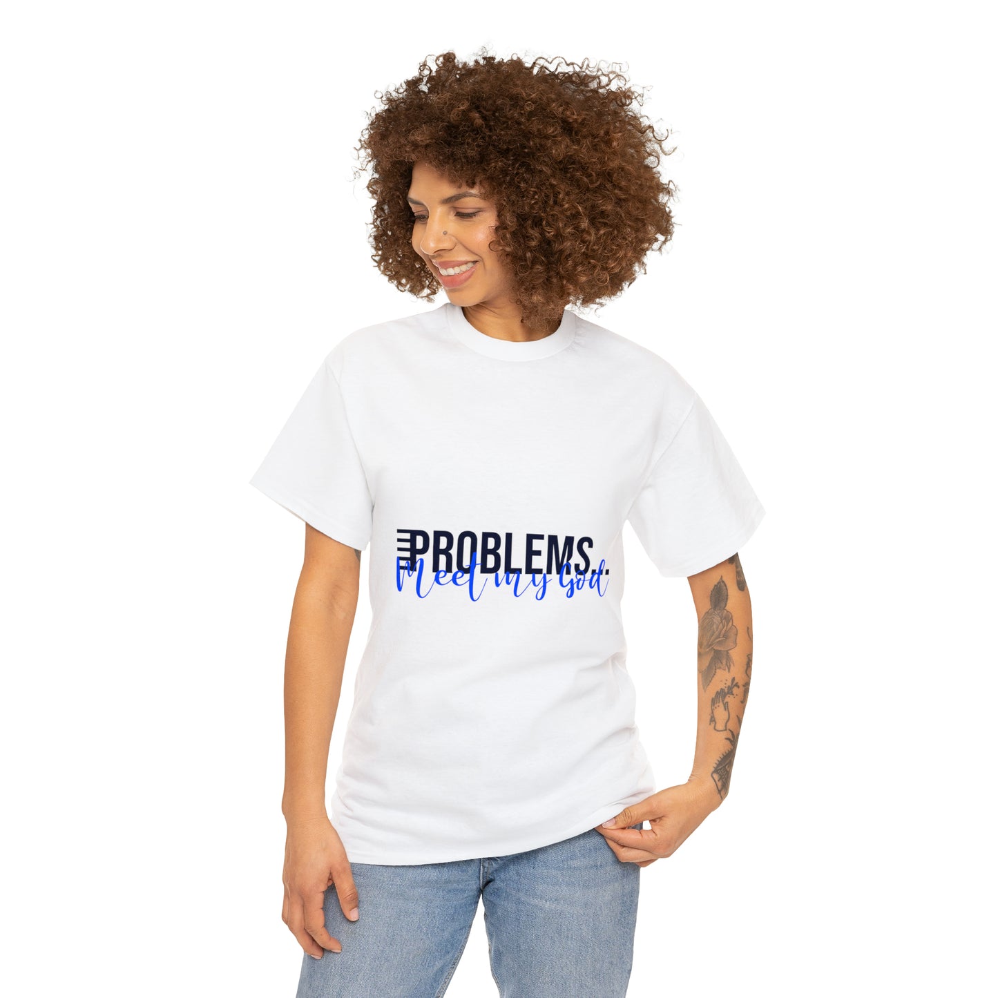 Problems Meet My God Unisex Heavy Cotton Tee