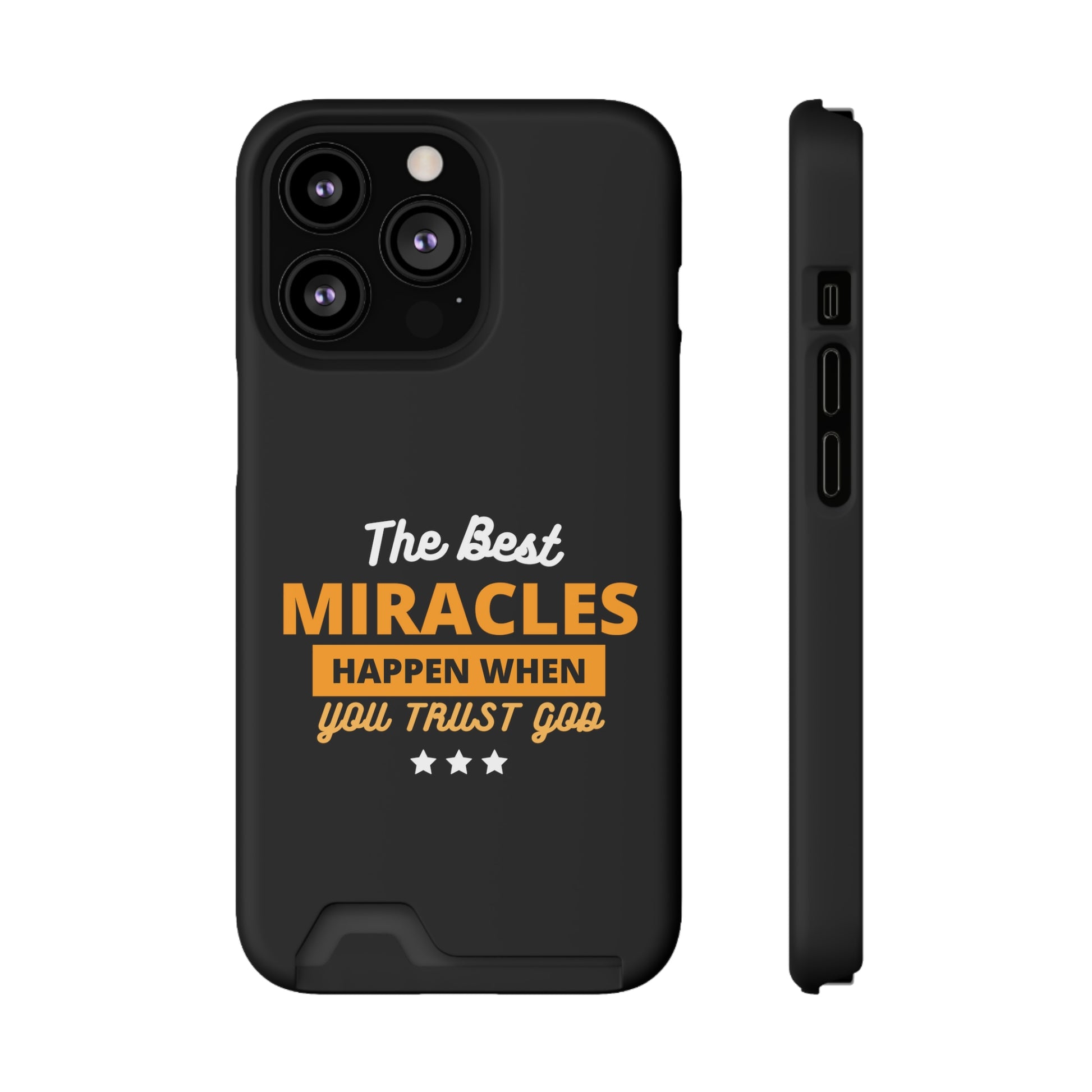 The Best Miracles Happen When You Trust God Christian Phone Case With Card Holder Printify