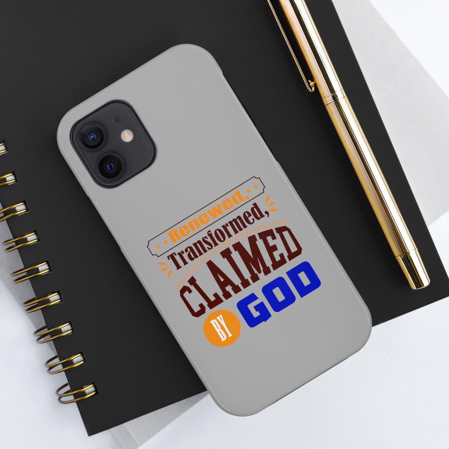 Renewed, Transformed, Claimed By God Tough Phone Cases, Case-Mate