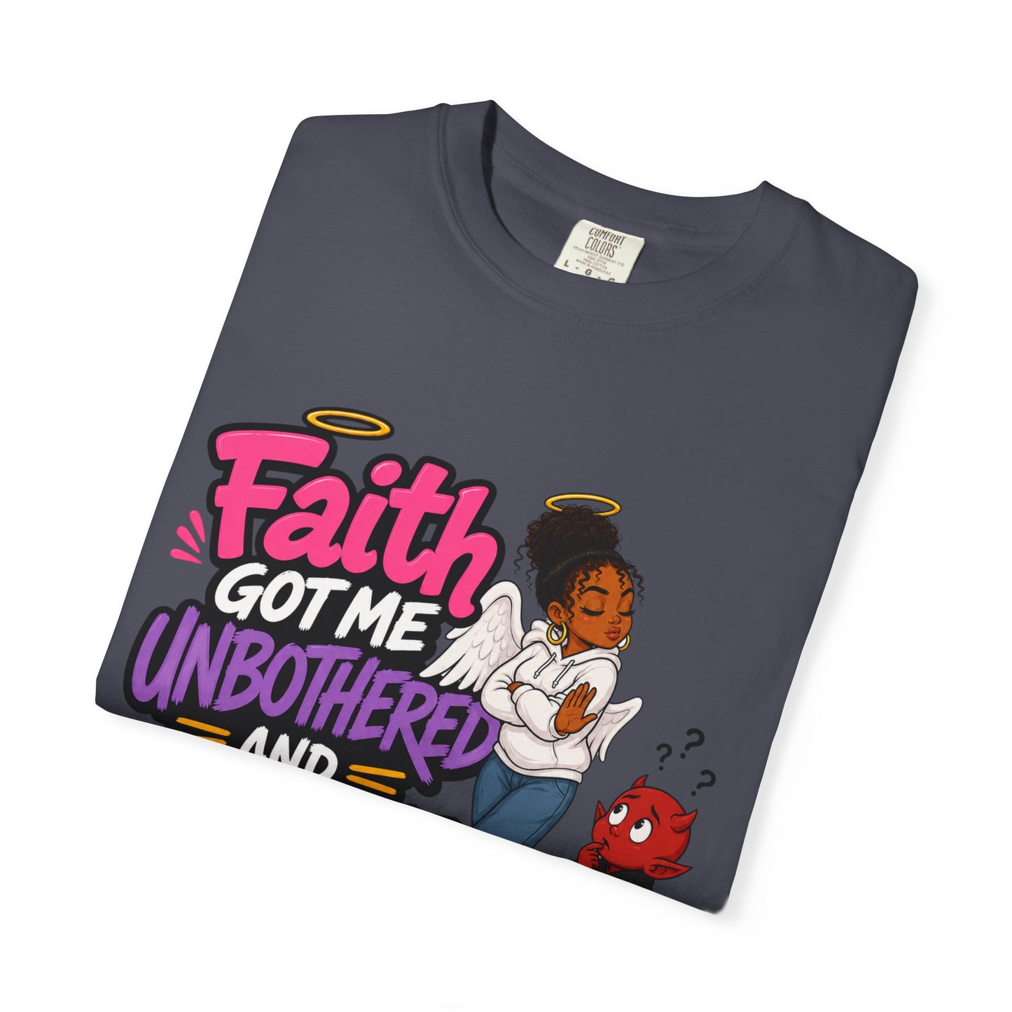 Faith Got Me Unbothered T-Shirt — Christian Inspirational Graphic Tee - ClaimedbyGodDesigns