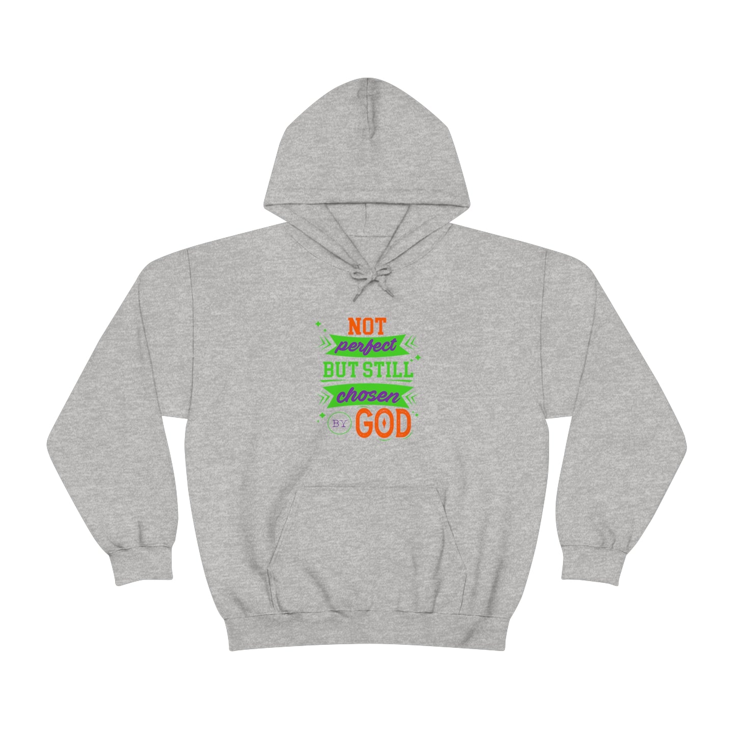 Not Perfect But Still Chosen By God Unisex Hooded Sweatshirt