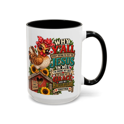 Christian Farmhouse Coffee Mug — "Why Y'all Keep Trying to Put Jesus in Me?" Accent Mug