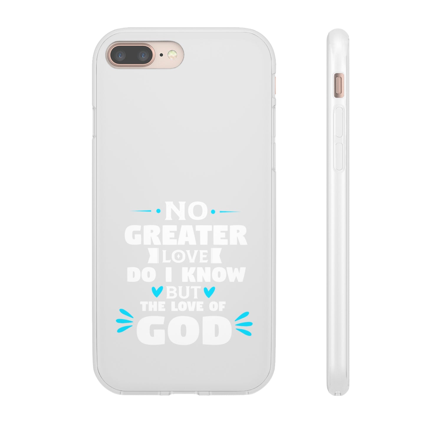 No Greater Love Do I Know But The Love Of God Flexi Phone Case