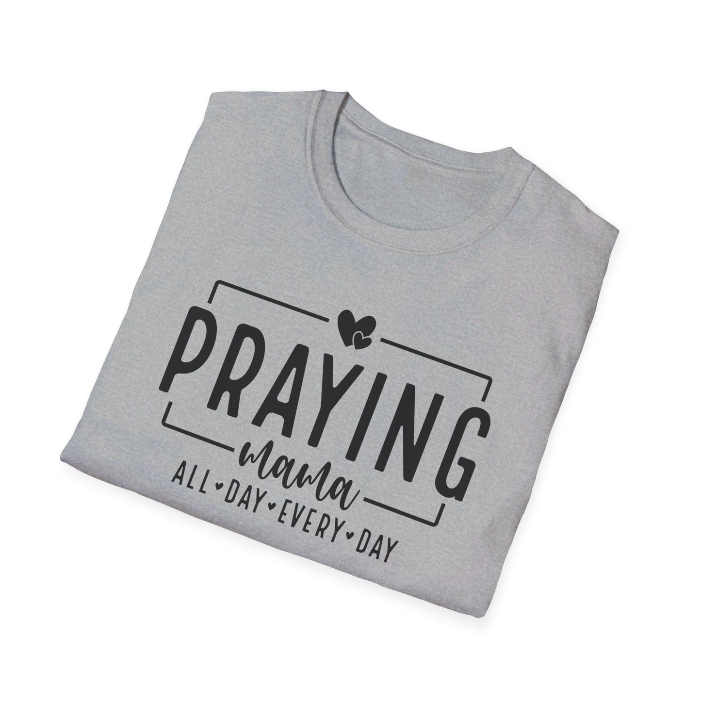 Praying Mama All Day Every Day Women's Christian T-shirt