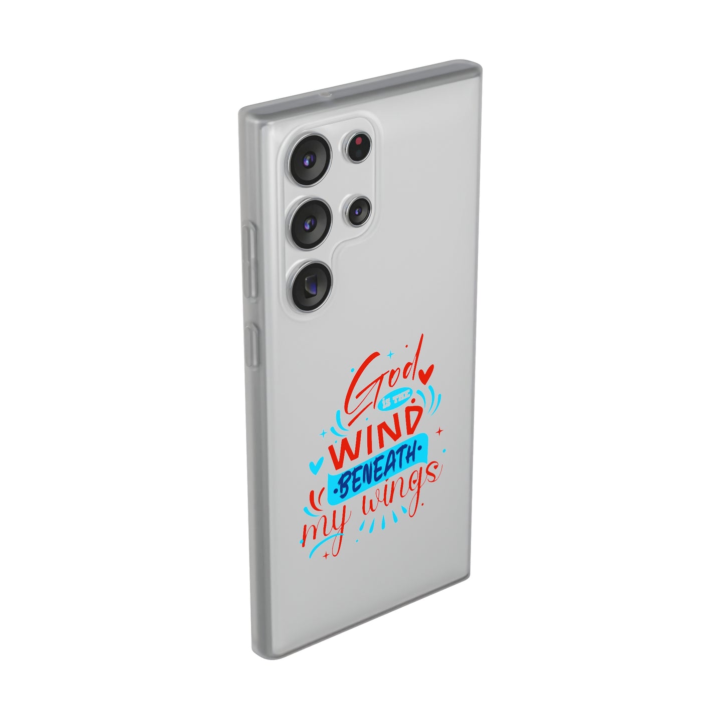 God Is The Wind Beneath My Wings Flexi Phone Case