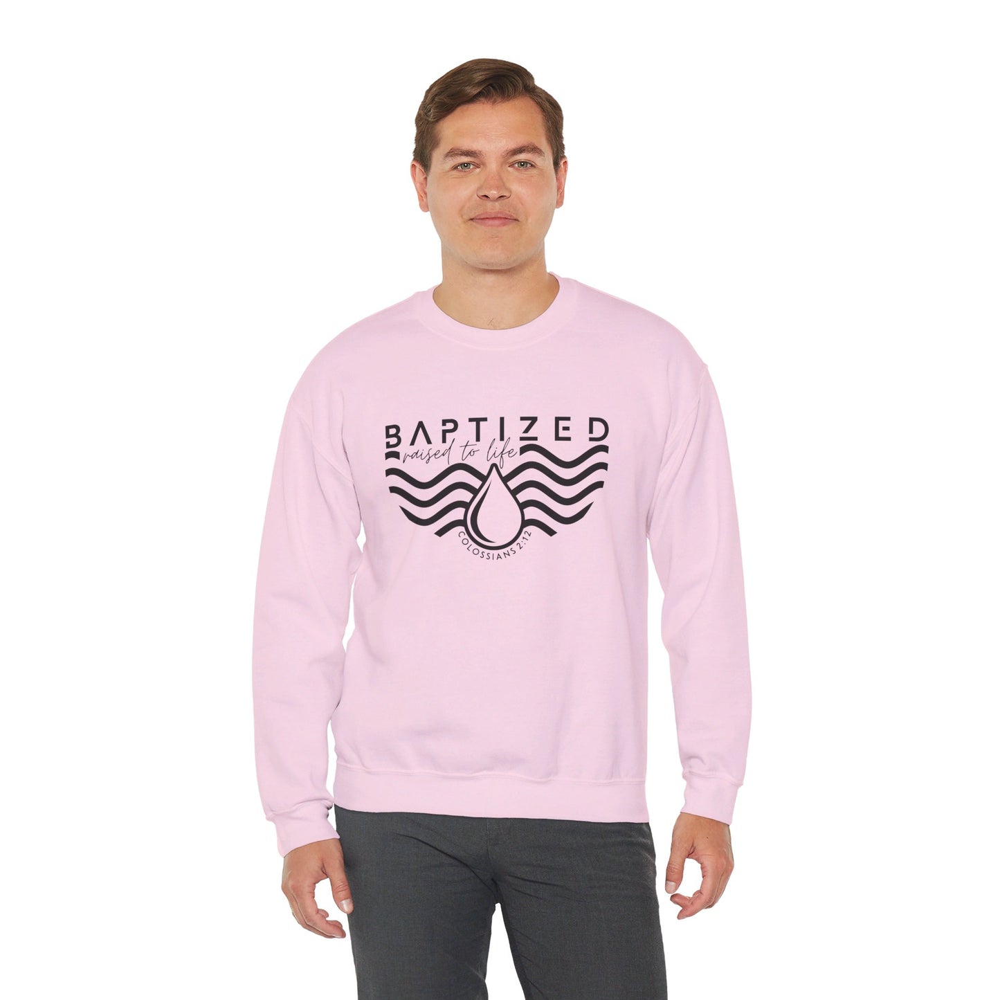 Baptized Raised To Life Unisex Heavy Blend™ Crewneck Christian Sweatshirt