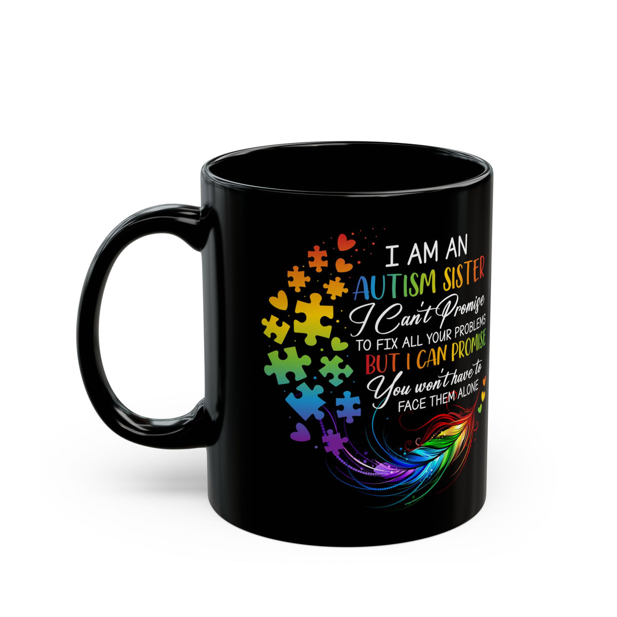 Autism Sister Mug - Empowering Black Coffee Cup for Support and Understanding