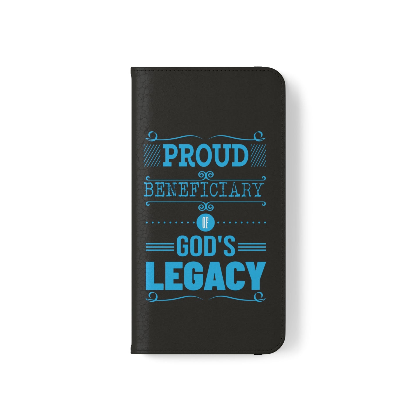 Proud Beneficiary of God's Legacy  Phone Flip Cases