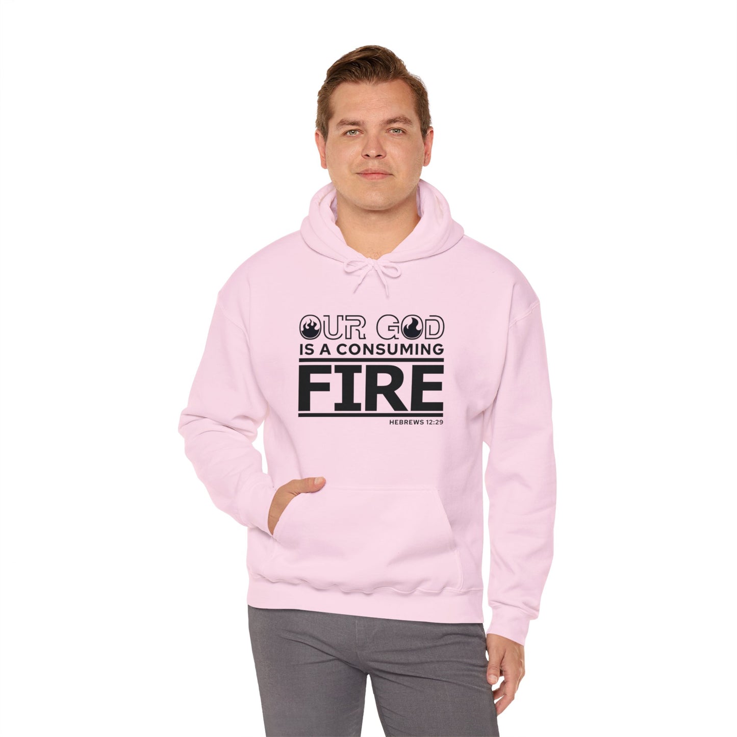 Our God Is A Consuming Fire Unisex Christian Hooded Pullover Sweatshirt