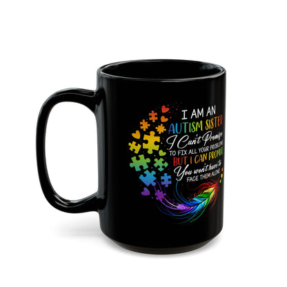 Autism Sister Mug - Empowering Black Coffee Cup for Support and Understanding