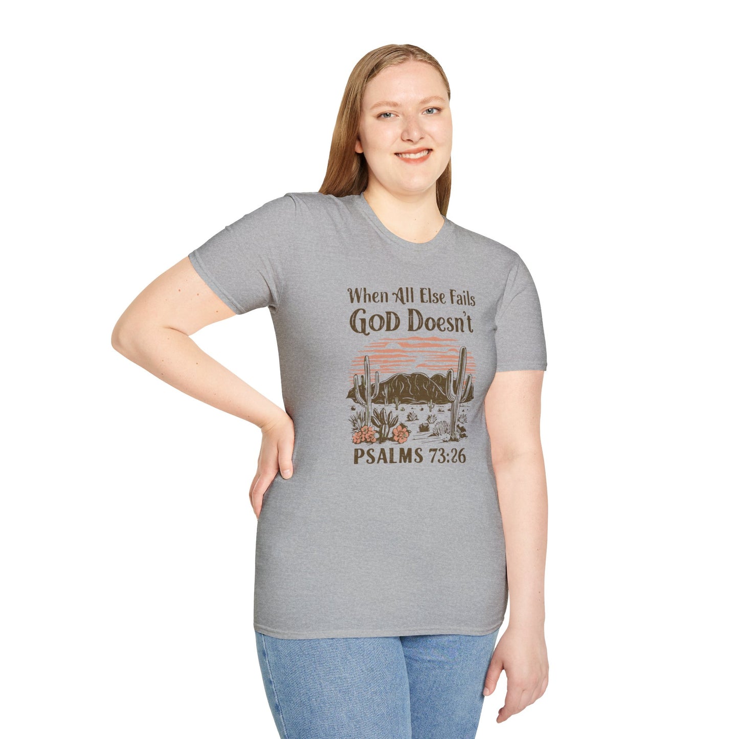 When All Else Fails God Doesn't Christian Unisex T-shirt