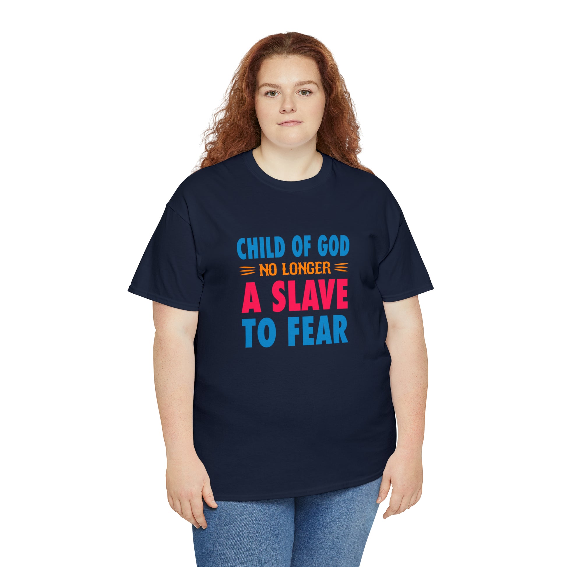 Child Of God No Longer A Slave To Fear Unisex Heavy Cotton Tee Printify